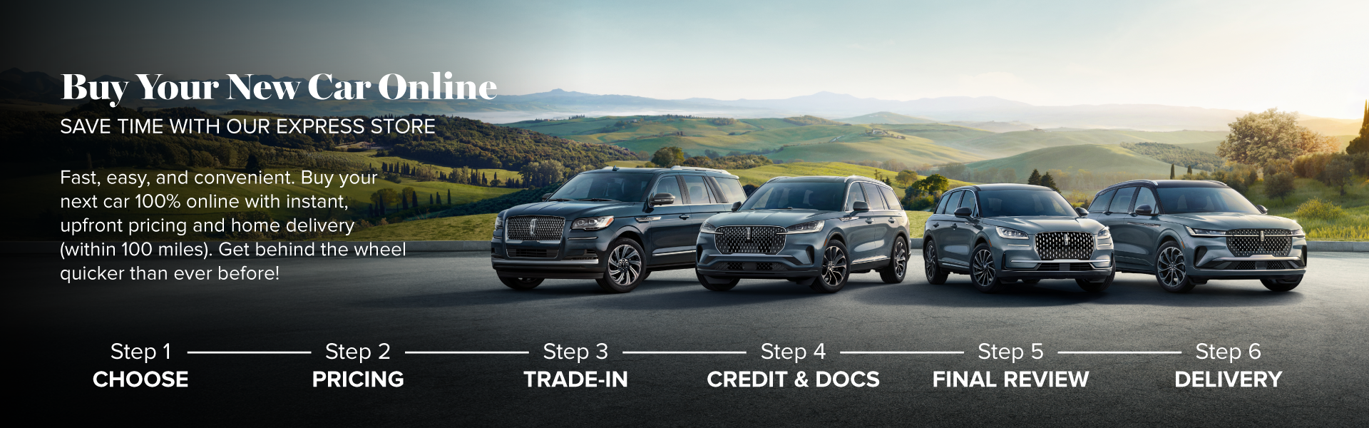 Buy Your New Car Online. Save Time with our Express Store